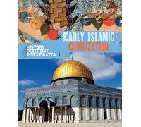 The History Detective Investigates: Early Islamic Civilization