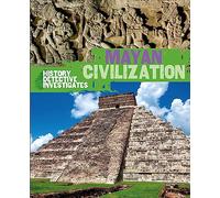 The History Detective Investigates: Mayan Civilization