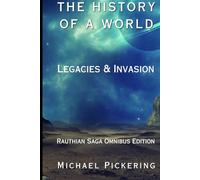 The History of a World: Legacies and Invasion
