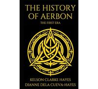 The History of Aerbon: The First Era (The Aerbon Saga)