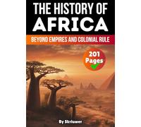 The History of Africa: Beyond Empires and Colonial Rule
