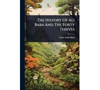 The History Of Ali Baba And The Forty Thieves