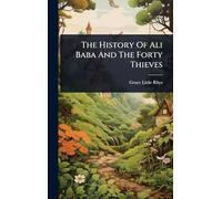 The History Of Ali Baba And The Forty Thieves