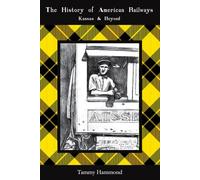 The History of American Railways: Kansas and Beyond