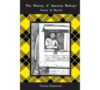The History of American Railways: Kansas & Beyond