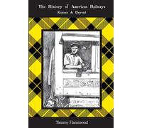 The History of American Railways: Kansas & Beyond