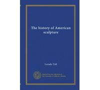 The history of American sculpture