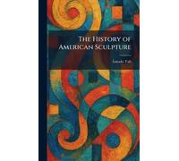 The History of American Sculpture