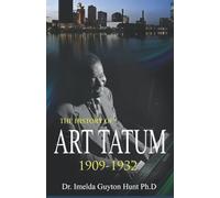 The History of Art Tatum, 1909 - 1932