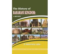 The History of Bahamani Kingdom: A Review