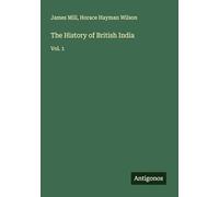 The History of British India: Vol. 1