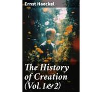 The History Of Creation (vol.1&2) (ebook)