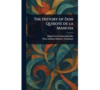 The History of Don Quixote De La Mancha