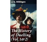 The History Of Duelling (vol.1&2) (ebook)