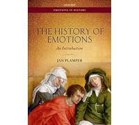 The History of Emotions: An Introduction (Emotions in History)