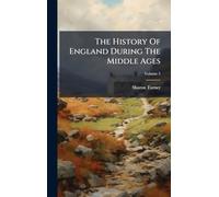 The History Of England During The Middle Ages