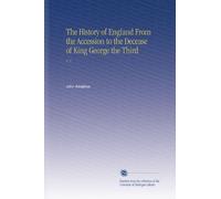 The History of England From the Accession to the Decease of King George the Third: V. 1