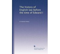 The history of English law before the time of Edward I: Volume 1