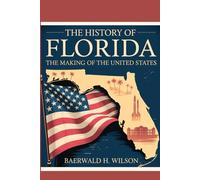 The History of Florida: The Making of the United States