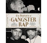 The history of gangster rap: from Schoolly D to Kendrick Lamar : the rise of a great American art form