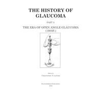 The History of Glaucoma: The Era of Open Angle Glaucoma (1900s-): 3