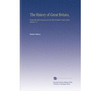 The History of Great Britain,: From the First Invasion of it by the Romans Under Julius Caesar. V.7