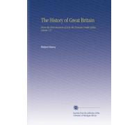 The History of Great Britain: From the First Invasion of it by the Romans Under Julius Caesar. V.9