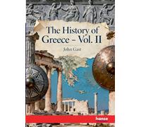 The History of Greece: Vol. II