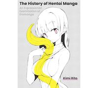 The History of Hentai Manga: An Expressionist Examination of EroManga