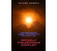 The History of Hope: Tracing the Roots of the Israeli-Palestinian Conflict