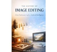 The History of Image Editing: From Darkroom Craft to Artificial Intelligence