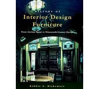 The History of Interior Design and Furniture: From Ancient Egypt to 19th-century Europe