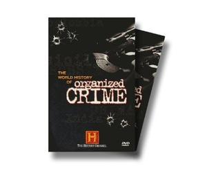 The History Of International Organized Crime : The History Channel exposes Organized crime in Sicily , Russia , Colombia , China , & India : Box Set - 250 Minutes