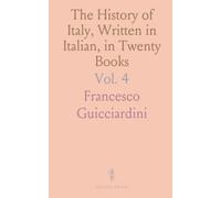 The History of Italy, Written in Italian, in Twenty Books: Containing the Seventh and Eighth Books of the History