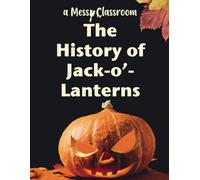 The History of Jack-o’-Lanterns (Pumpkin Books for Preschoolers: A Fun Fall Learning Series for Kids Ages 2-6)