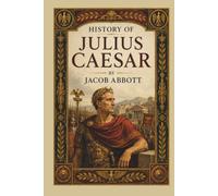 The History of Julius Caesar