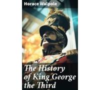 The History Of King George The Third (ebook)