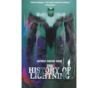 The History of Lightning: Book I of the Garna Cycle