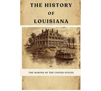 The History of Louisiana: The Making of the United States