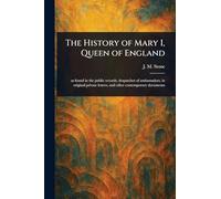 The History of Mary I, Queen of England