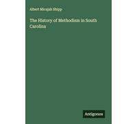The History of Methodism in South Carolina