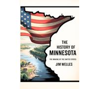 The History of Minnesota: The American Heritage