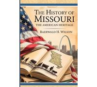 The History of Missouri: The Making of the United States