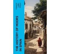 The History Of Moors In Spain (ebook)