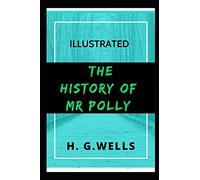 The History of Mr Polly: Illustrated