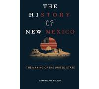 The History of New Mexico: The Making of the United States