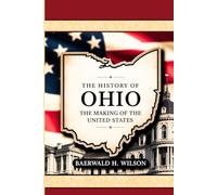 The History of Ohio: The Making of the United States