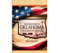 The History of Oklahoma: The American Heritage