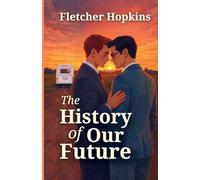 The History of Our Future