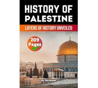 The History of Palestine: Layers of History Unveiled (Skriuwer.com Edition)